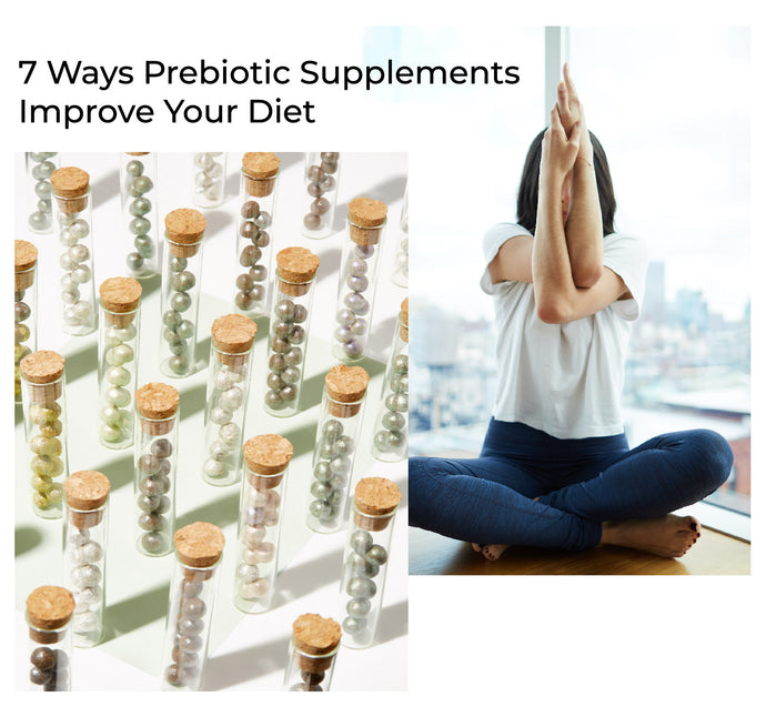 7 Ways Prebiotic Supplements Improve Your Diet