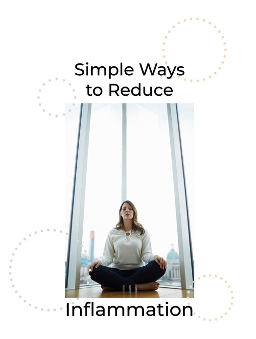 Simple Ways to Reduce Inflammation